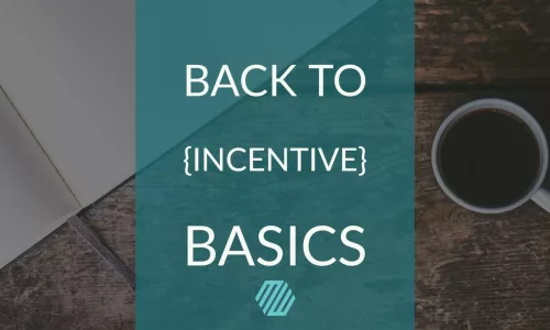 Back to Incentive Basics: Types of Incentive Programs