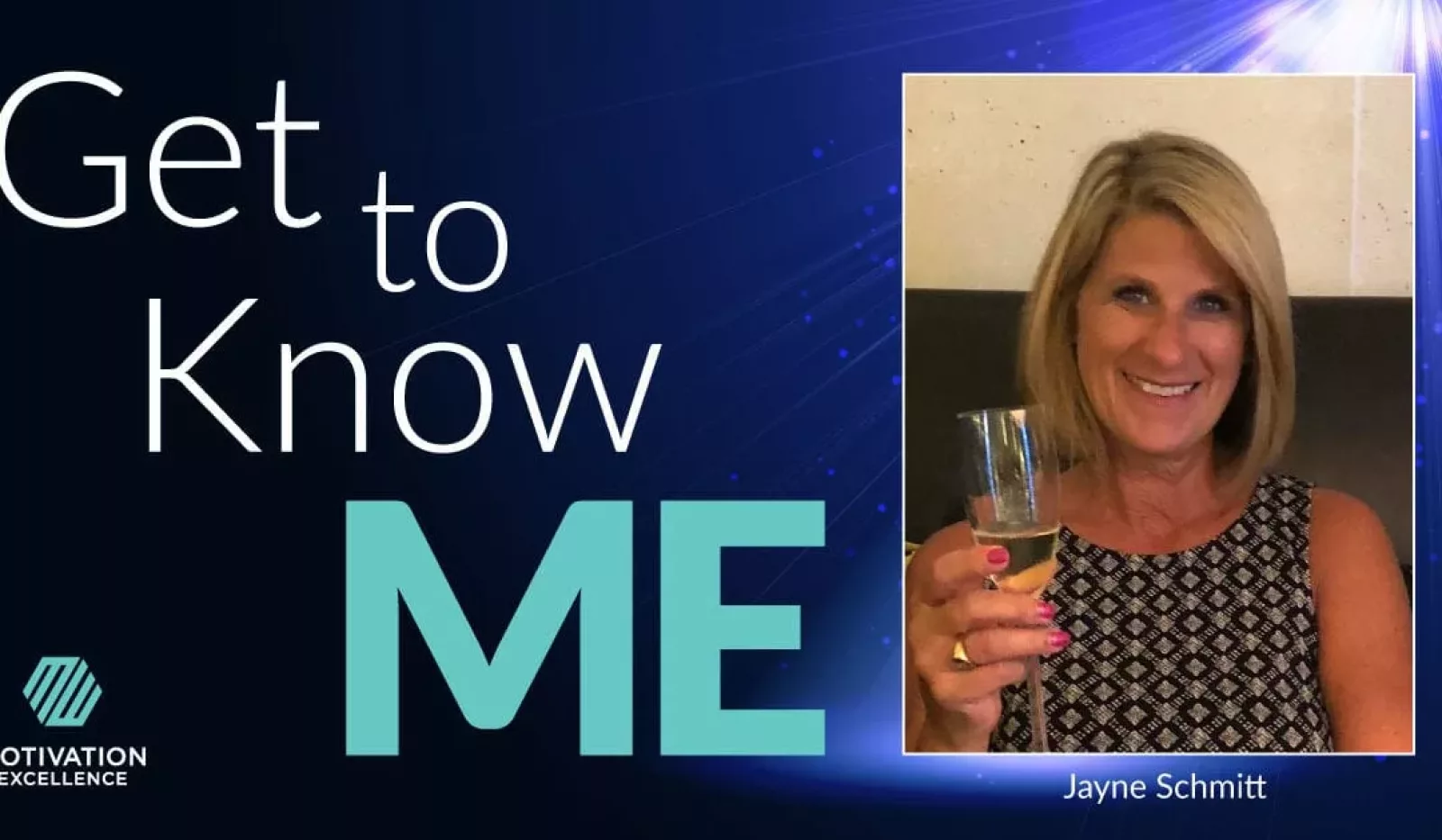 Get to Know ME with Jayne Schmitt