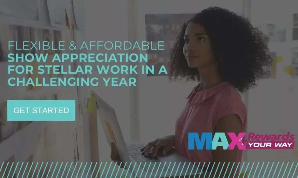 MAXRewardsYourWay: Show appreciation for stellar work in a challenging year