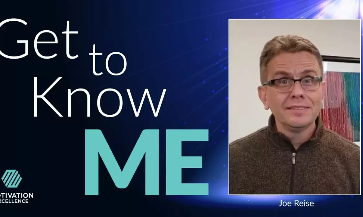 Get to Know ME with Joe Reise