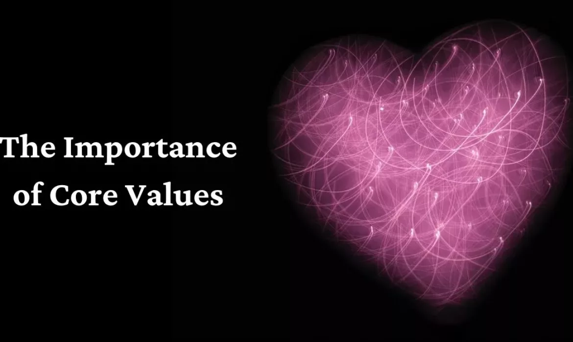 A Heart Check-up for Your Company – The Importance of Core Values