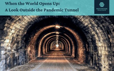 When the World Opens Up: A Look Outside the Pandemic Tunnel