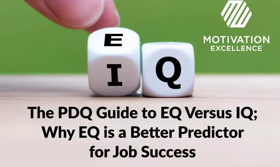 The PDQ Guide to EQ Versus IQ; Why EQ is a Better Predictor for Job Success