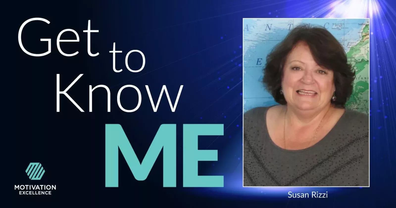 Get to Know ME with Susan Rizzi