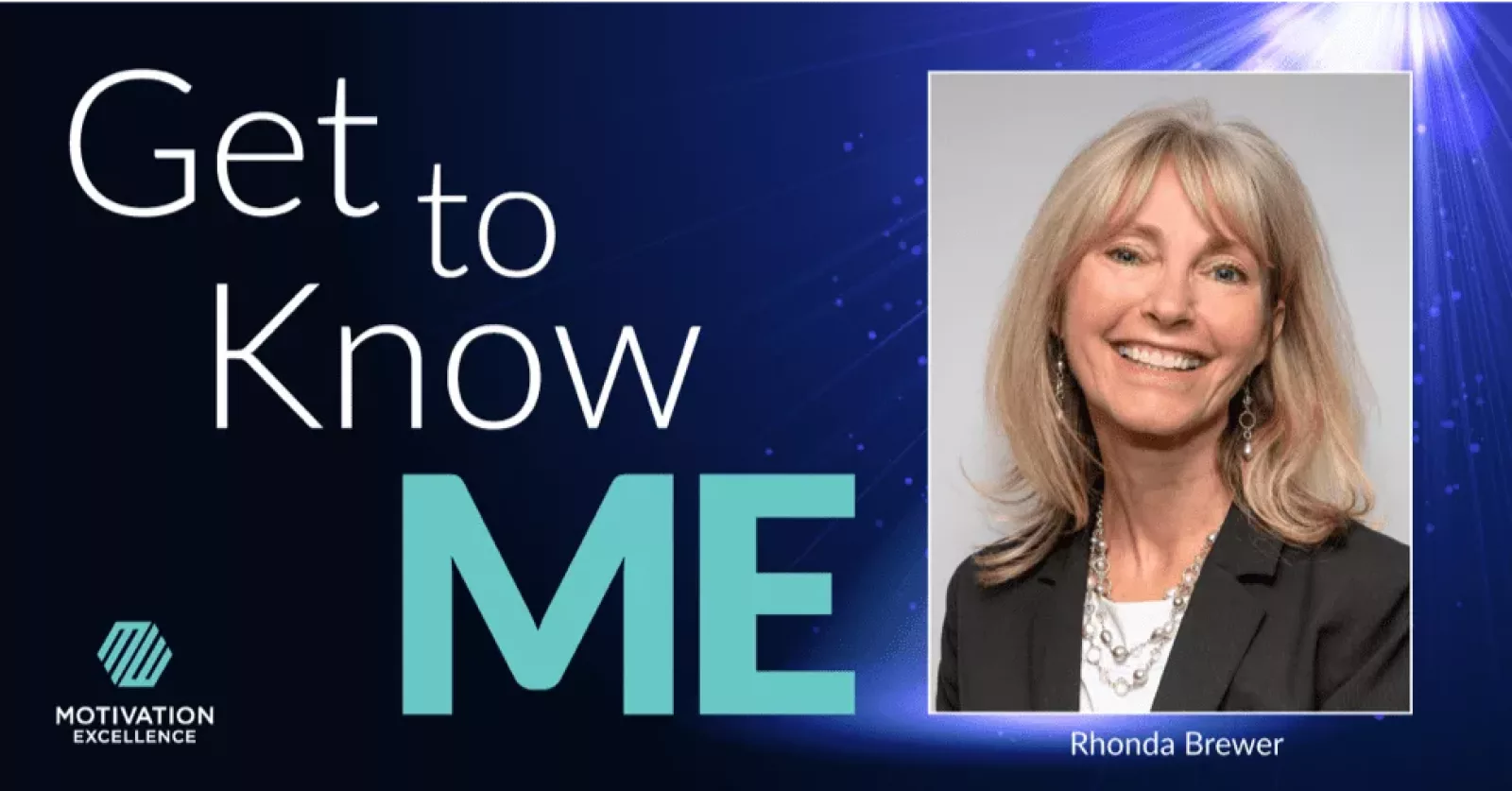 Get to Know ME with Rhonda Brewer