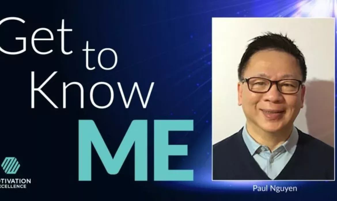 Get to Know ME with Paul Nguyen