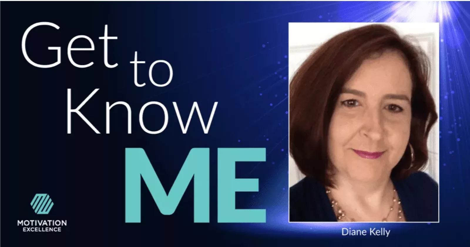 Get to Know ME with Diane Kelly