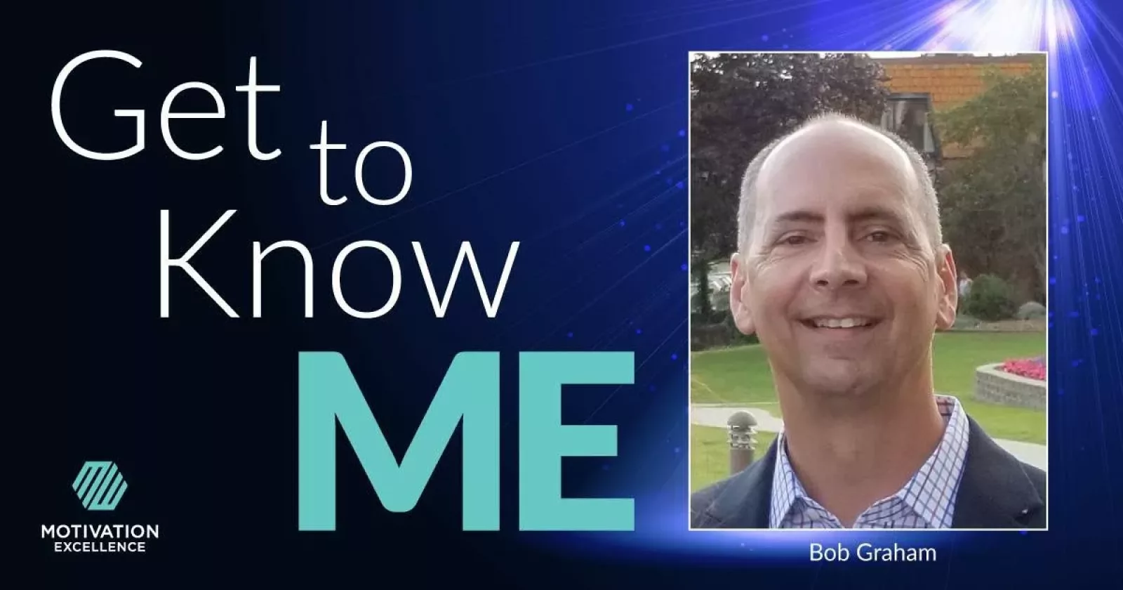 Get to Know ME with Bob Graham