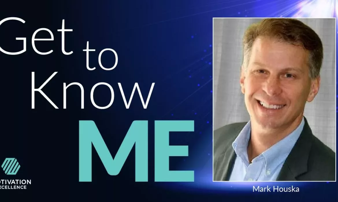 Get to Know ME with Mark Houska