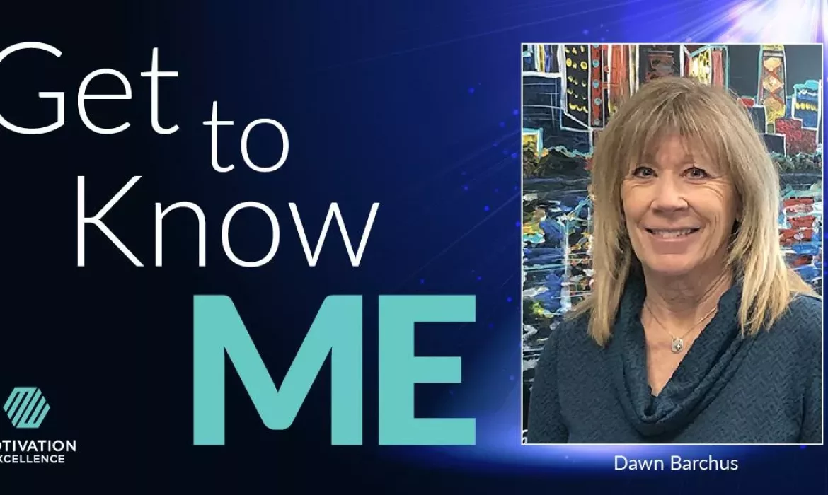 Get to Know ME with Dawn Barchus