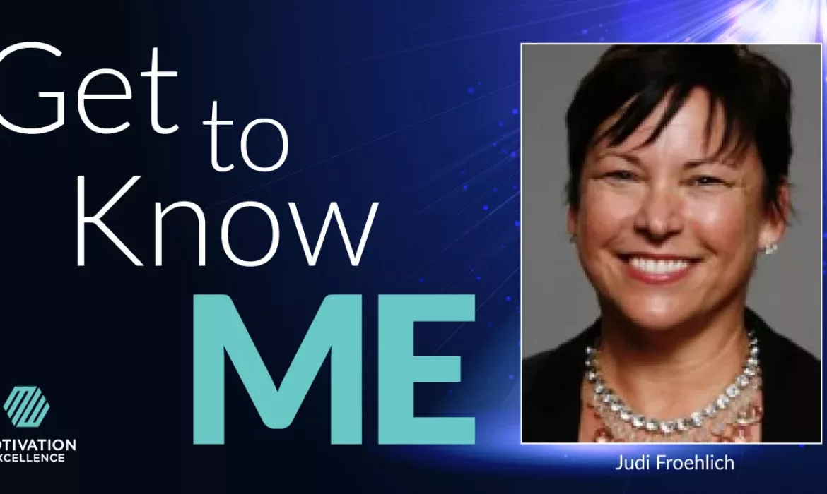 Get to Know ME with Judi Froehlich