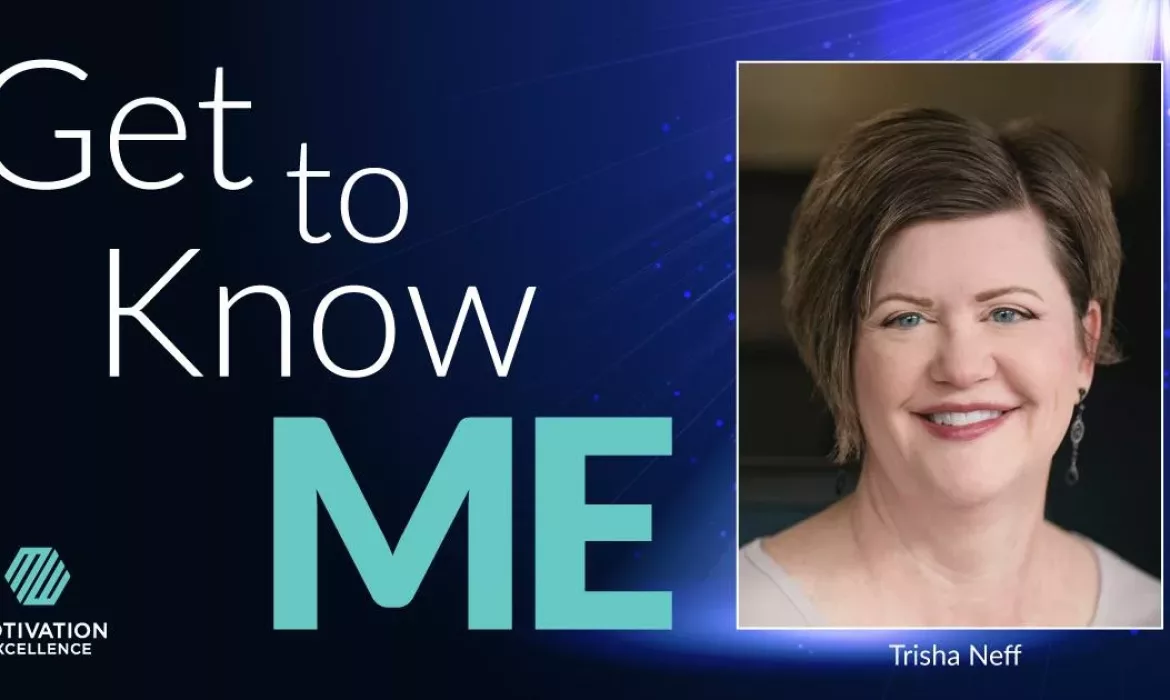 Get to Know ME with Trisha Neff