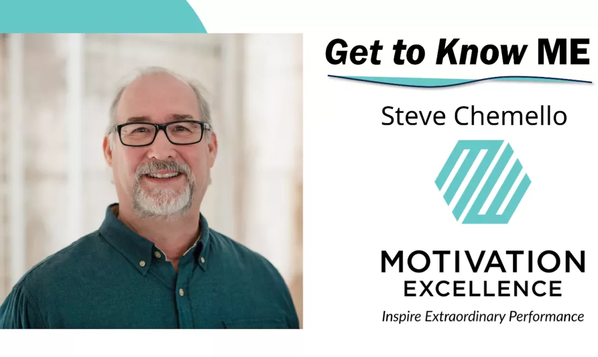 Get to Know ME with Steve Chemello