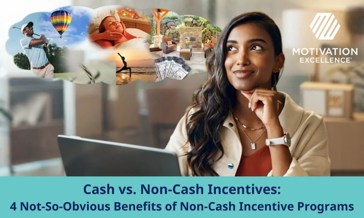Cash vs. Non-Cash Incentives- 4 Not-So-Obvious Benefits of Non-Cash Incentive Programs feature graphic