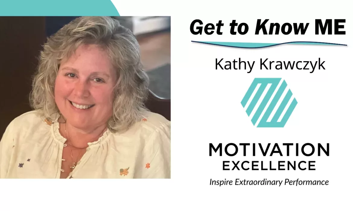 Get to Know ME with Kathy Krawczyk