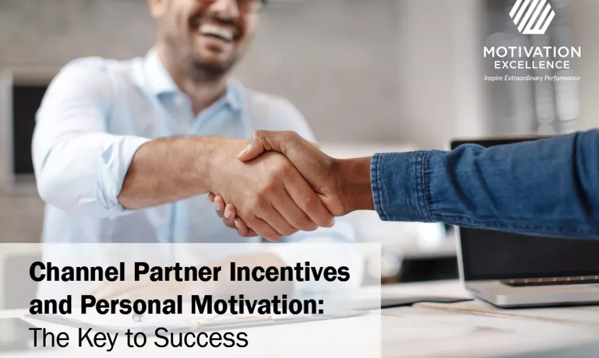 Channel Partner Incentives and Personal Motivation | Motivation Excellence