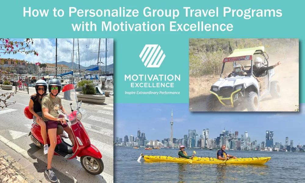 How to Personalize Group Travel Programs with Motivation Excellence