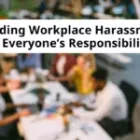 Avoiding Workplace Harassment Is Everyone’s Responsibility