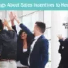 3 Key Things About Sales Incentives to Keep in Mind