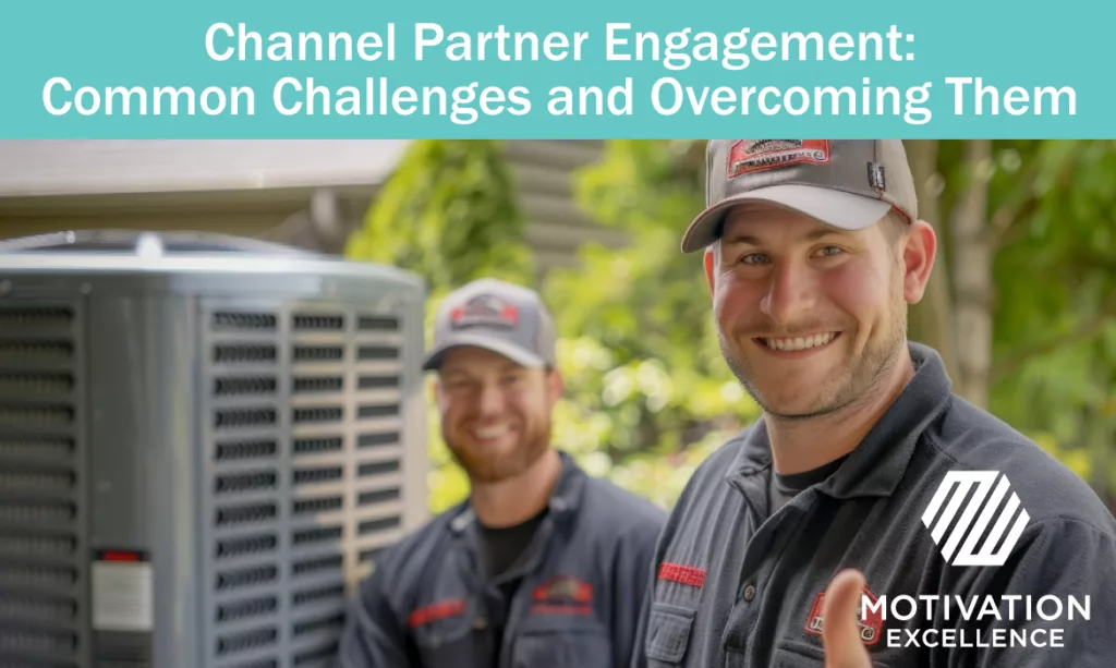 Common Challenges to Channel Parnter Engagement and Overcoming Them | Motivation Excellence