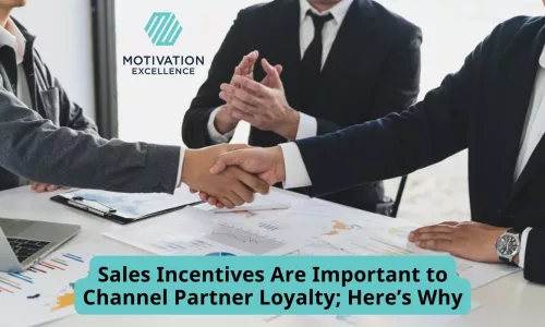 Sales Incentives Are Important to Channel Partner Loyalty – Here’s Why